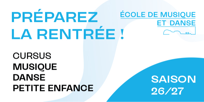 Inscriptions et réinscriptions 2026/2027 à l’École Municipale de Musique et de Danse